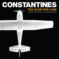 Constantines - Too Slow For Love (Alternate Versions)