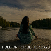 Golden Keys - Hold On For Better Days