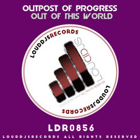 Outpost Of Progress - Out of This World