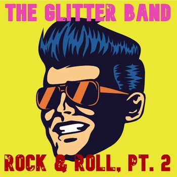 The Glitter Band - Rock & Roll, Pt. 2