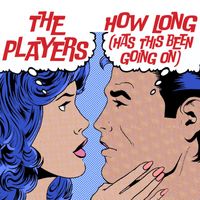 The Players - How Long (Has This Been Going On)