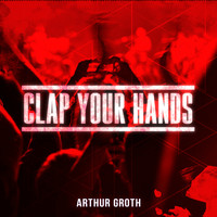 Arthur Groth - Clap Your Hands