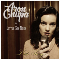 AronChupa & Little Sis Nora - Little Swing