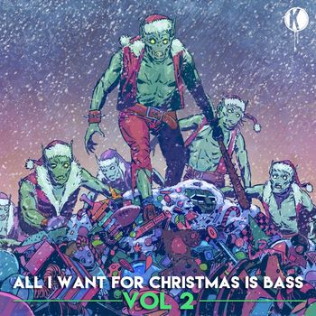 Kannibalen & Friends - All I Want For Christmas Is Bass Vol. 2 (Explicit)