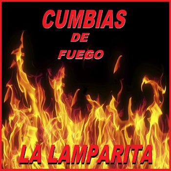 Cumbias De Fuego - La Lamparita