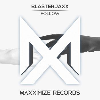 BlasterJaxx - Follow