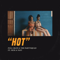 Full Crate - Hot (feat. Nick & Navi)