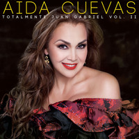 Aida Cuevas - Totalmente Juan Gabriel, Vol. II