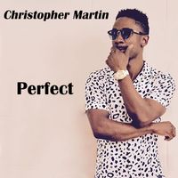 Christopher Martin - Perfect
