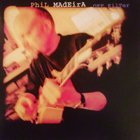 Phil Madeira - Off Kilter