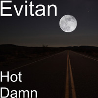 Evitan - Hot Damn (Explicit)