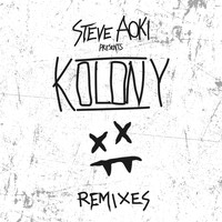 Steve Aoki - Steve Aoki Presents Kolony (Remixes [Explicit])