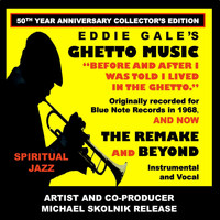 Eddie Gale - Eddie Gale's Ghetto Music - The Remake and Beyond 50th Year Anniversary Collector's Edition