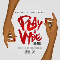 Dusty McFly - Play a Vybe (Remix) [feat. Dusty Mcfly]