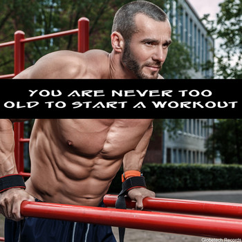 Various Artists - You Are Never Too Old to Start a Workout