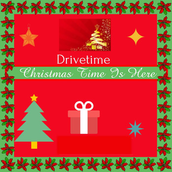 Drivetime - Christmas Time Is Here