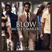 Blow - Money Makers