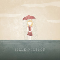 Sille Nilsson - Nothing Else Is Working