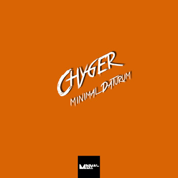 Chyger - Minimal Daturum