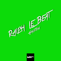 Ralph Le Beat - Ghosting