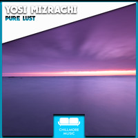 Yosi Mizrachi - Pure Lust