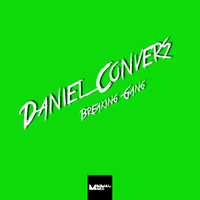 Daniel Convers - Breaking Gang