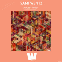 Sami Wentz - Perception EP