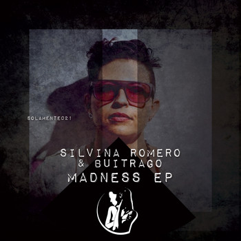 Silvina Romero &amp; Buitrago - Madness Ep