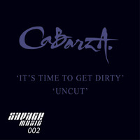 Cabarza - It's Time to Get Dirty