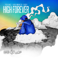 Young Drummer Boy - High Forever (Explicit)