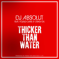 Young Chris - Thicker Than Water (feat. YOUNG CHRIS & DRAG ON)