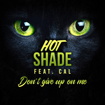 Cal - Don't Give up on Me (feat. Cal)
