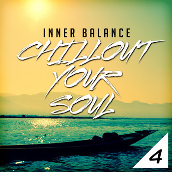 Various Artists - Inner Balance: Chillout Your Soul 4