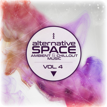 Various Artists - Alternative Space: Ambient & Chillout Music, Vol. 4