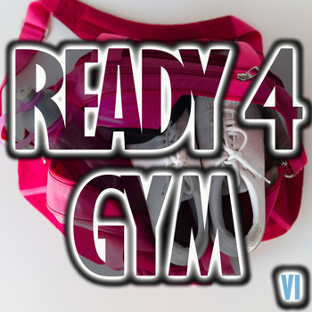 Various Artists - Ready 4 Gym, Vol. 6 (Explicit)