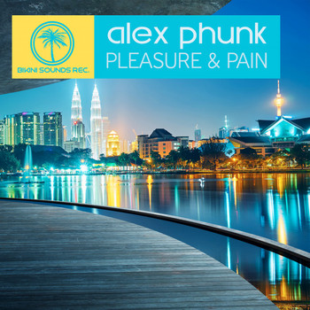 Alex Phunk - Pleasure & Pain