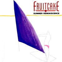 Fruitcake - Summer Reminiscence