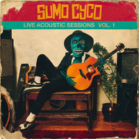 Sumo Cyco - Live Acoustic Sessions, Vol. 1