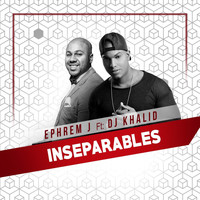 Dj Khalid - Inseparables (feat. DJ Khalid)