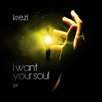 Krezi - I Want Your Soul EP