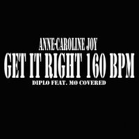 Anne-Caroline Joy - Get It Right 160 BPM (Diplo Feat. MØ covered)