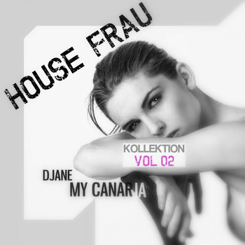 Djane My Canaria - House Frau Kollektion, Vol. 2