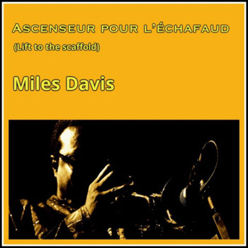 Miles Davis - Ascenseur pour l'échafaud (Lift to the Scaffold)
