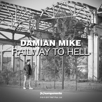 Damian Mike - Railway to Hell