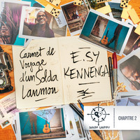 E.sy Kennenga - Carnet de voyage d'un solda lanmou (Chapitre 2)