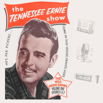 Tennessee Ernie Ford - The Tennessee Ernie Show the 1953 Radio Shows, Vol. 1 Episode 1 & 2