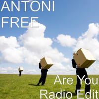 ANTONI FREE - Are You (Radio Edit)