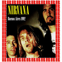 Nirvana - Estadio Velez Sarsfield, Buenos Aires, Argentina, October 30th, 1992 (Hd Remastered Version)
