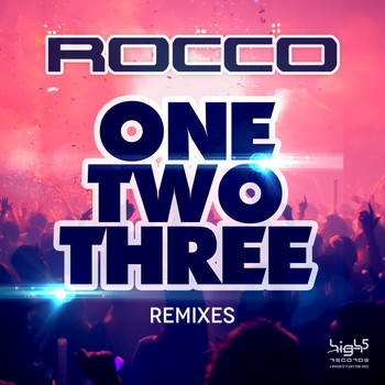 Rocco - One, Two, Three (Remixes)