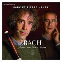 Marc Hantaï and Pierre Hantaï - J.S. Bach: Sonates pour flûte et clavecin